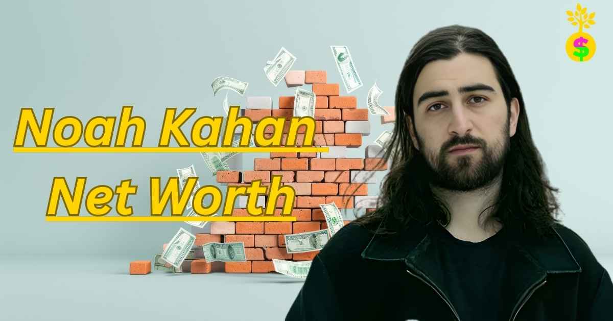 noah-kahan-net-worth