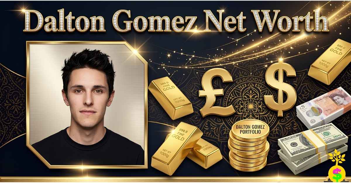 dalton-gomez-net-worth