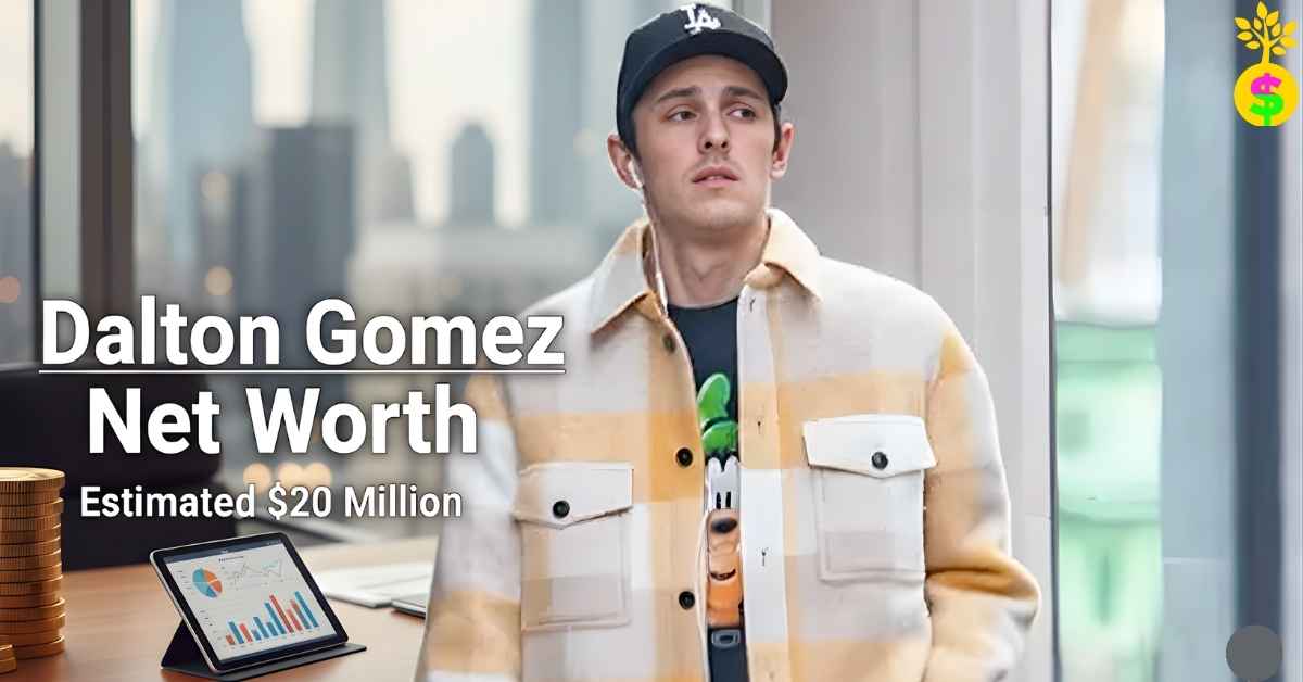 dalton-gomez-net-worth